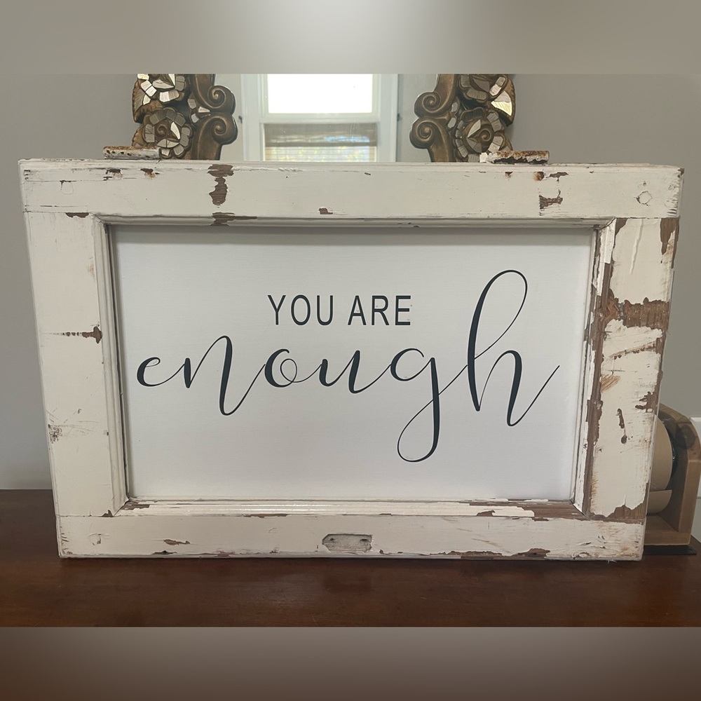 Picture in old wooden window frame - You are Enough